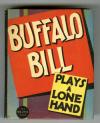 Buffalo Bill Plays a Lone Hand #1194